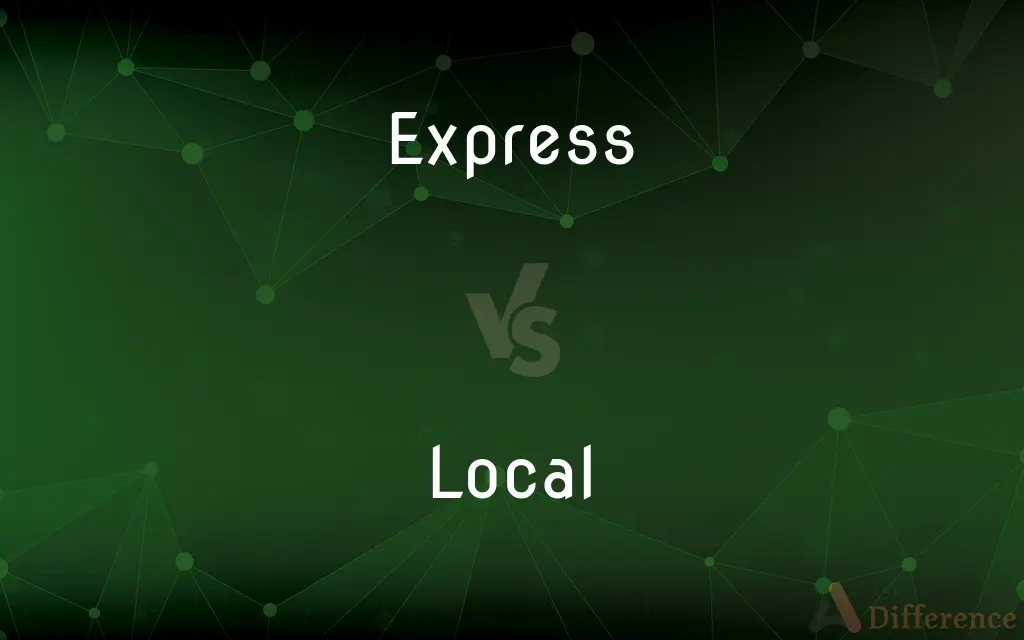 Express vs. Local — What's the Difference?