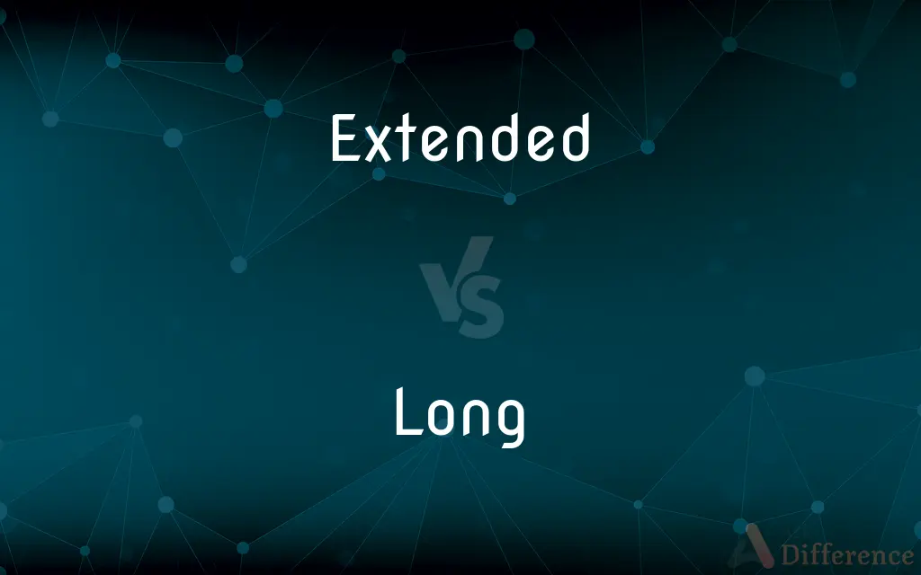 Extended vs. Long — What's the Difference?