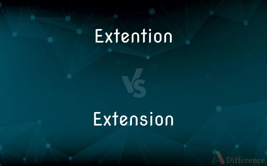 Extention vs. Extension — Which is Correct Spelling?