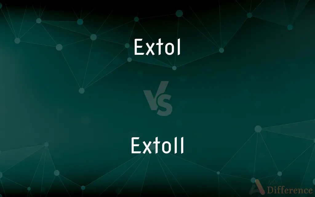 Extol vs. Extoll — What's the Difference?