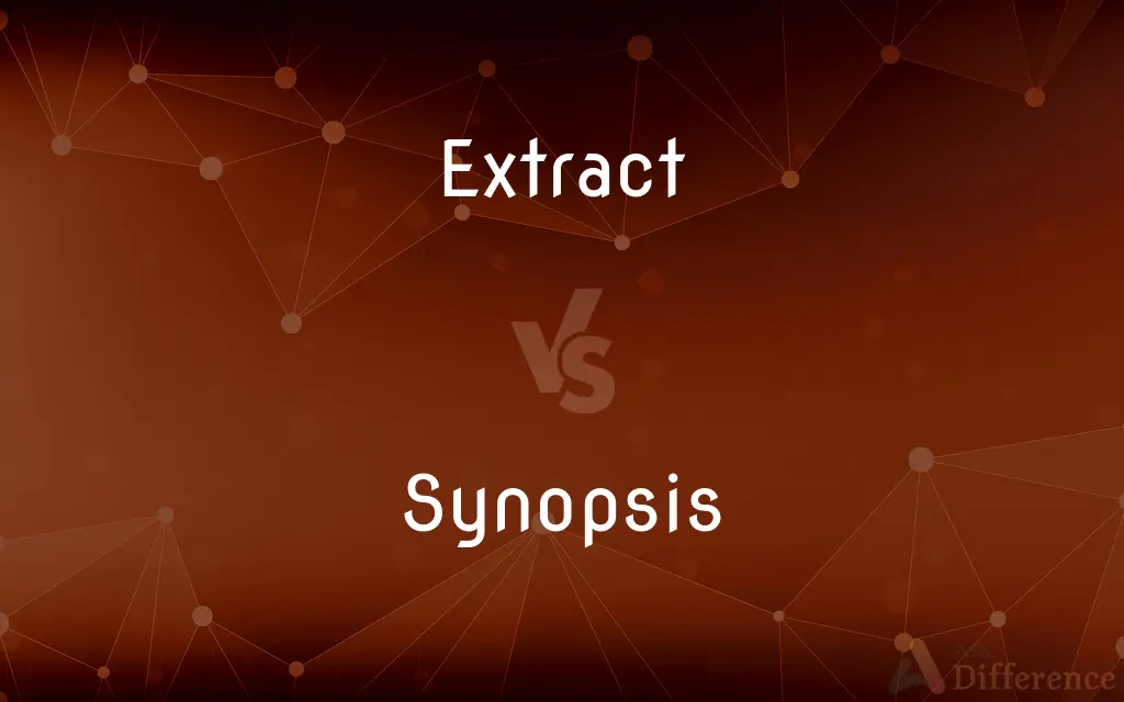 Extract vs. Synopsis — What's the Difference?