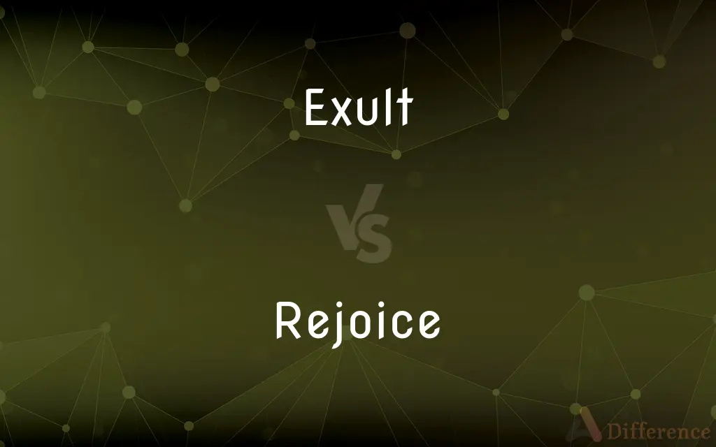 Exult vs. Rejoice — What's the Difference?