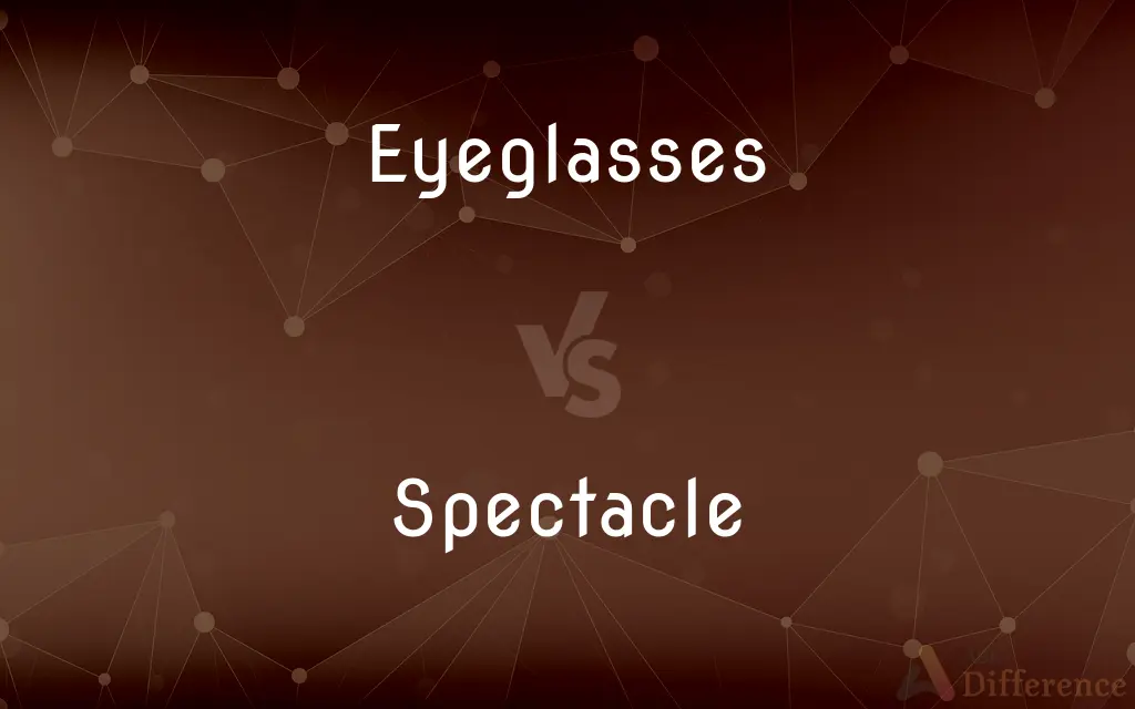 Eyeglasses vs. Spectacle — What's the Difference?