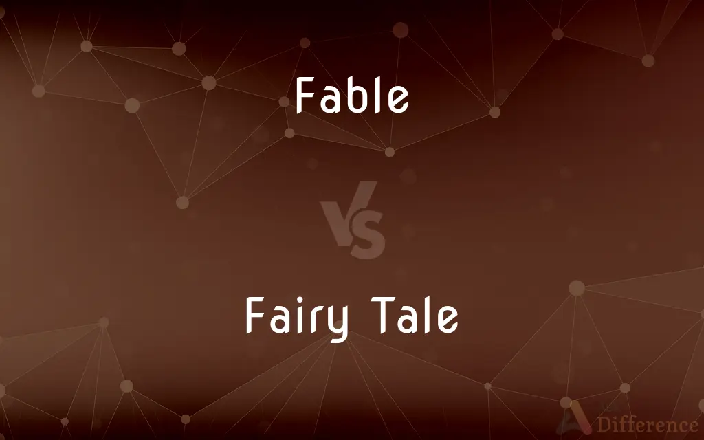 Fable vs. Fairy Tale — What's the Difference?
