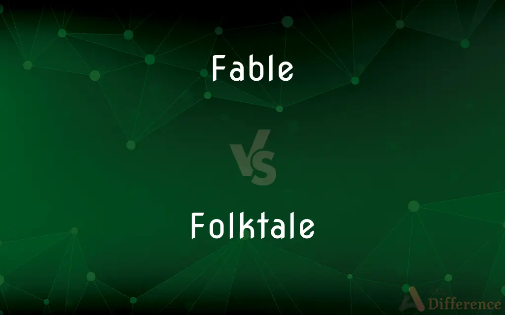 Fable vs. Folktale — What's the Difference?