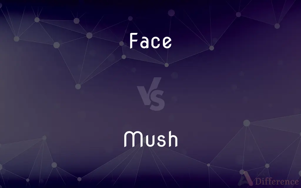 Face vs. Mush — What's the Difference?