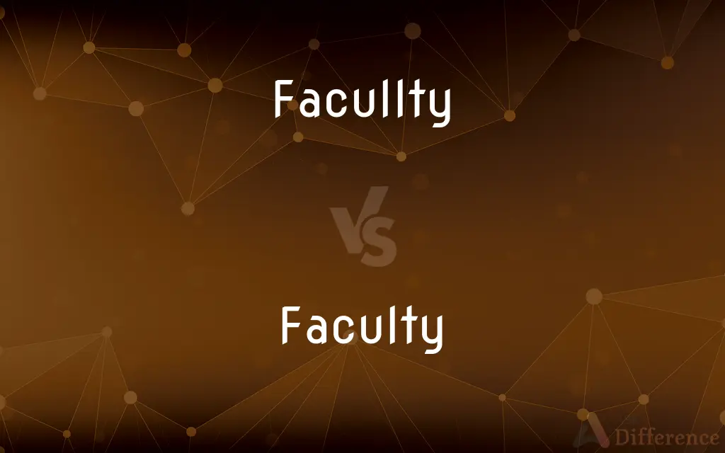 Facullty vs. Faculty — Which is Correct Spelling?
