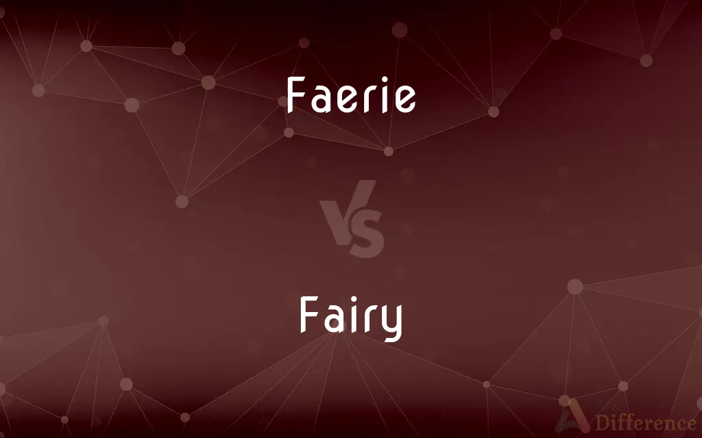 Faerie vs. Fairy — Which is Correct Spelling?