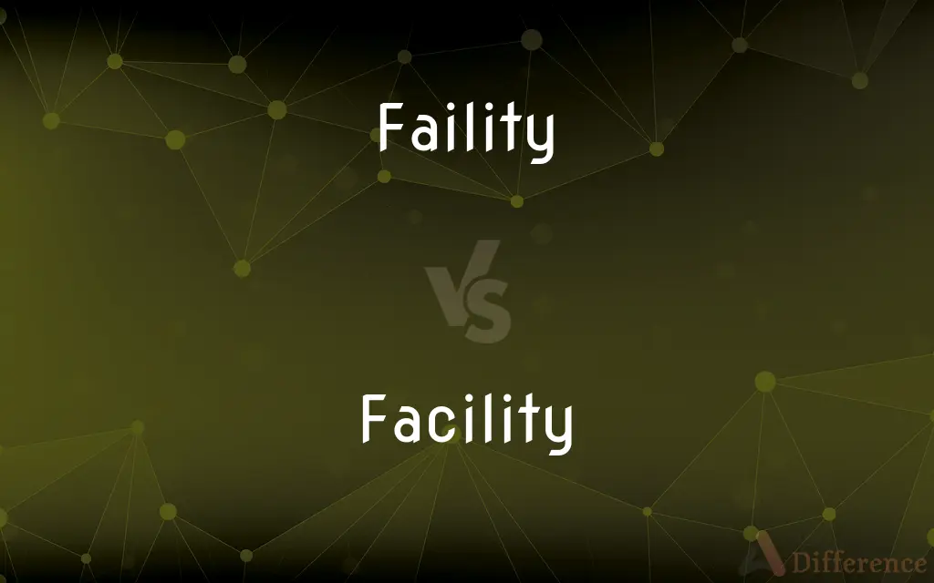 Faility vs. Facility — Which is Correct Spelling?