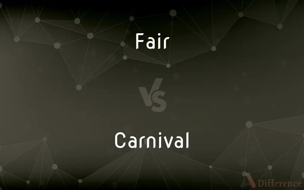 Fair vs. Carnival — What's the Difference?