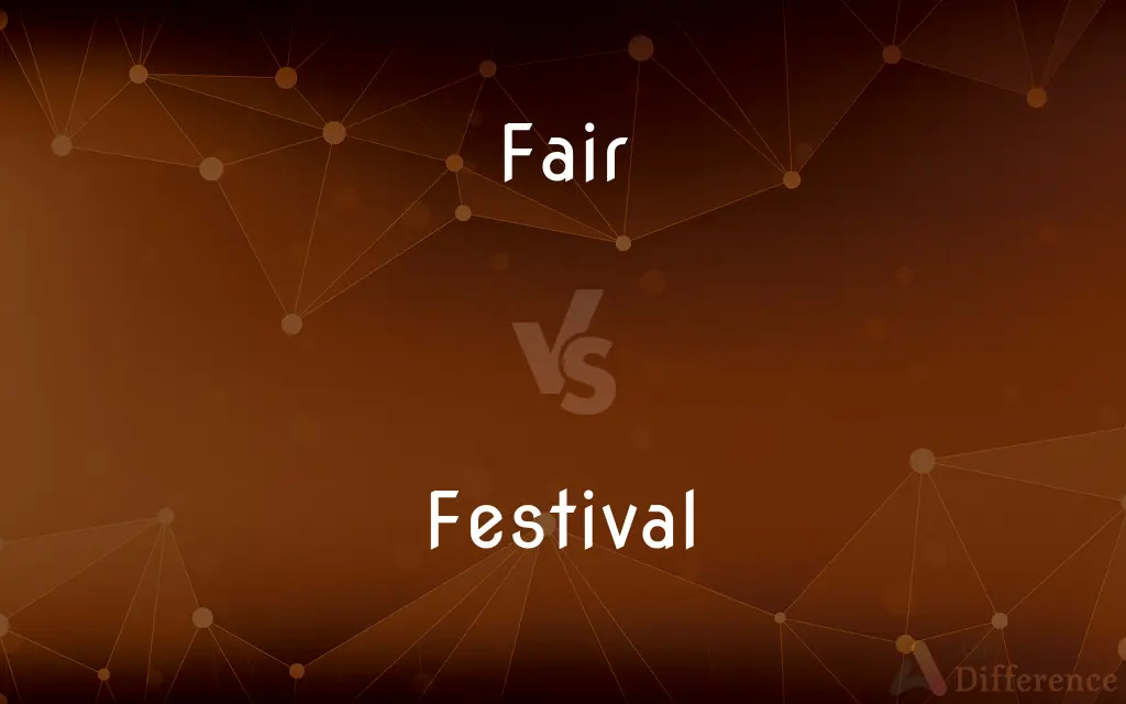 Fair vs. Festival — What's the Difference?