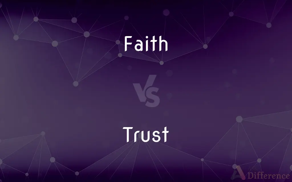 Faith vs. Trust — What's the Difference?
