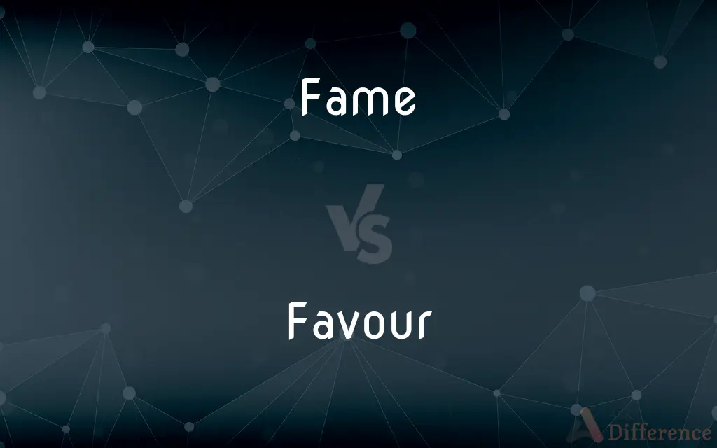 Fame vs. Favour — What's the Difference?