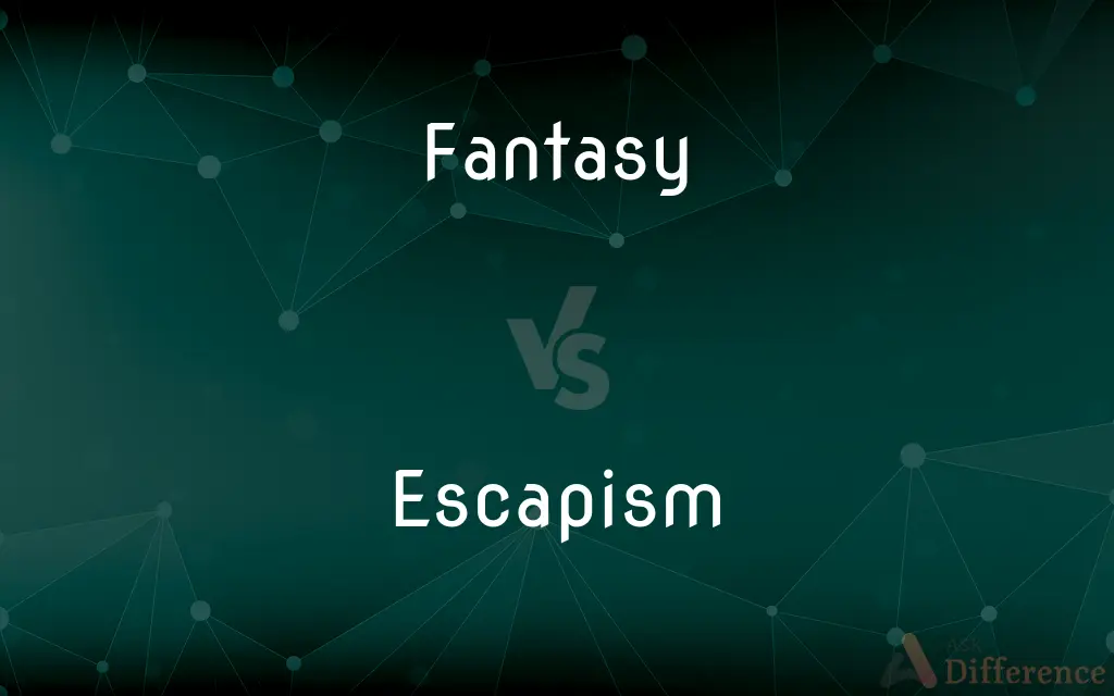 Fantasy vs. Escapism — What's the Difference?