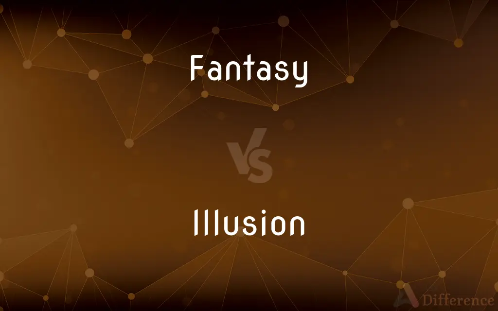 Fantasy vs. Illusion — What's the Difference?