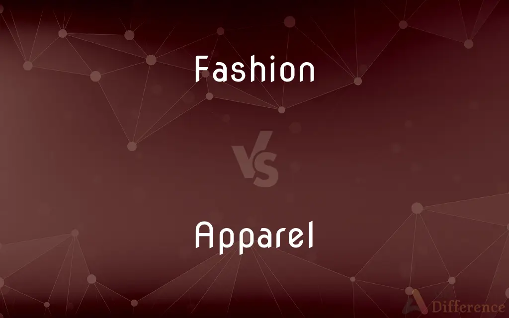 Fashion vs. Apparel — What's the Difference?