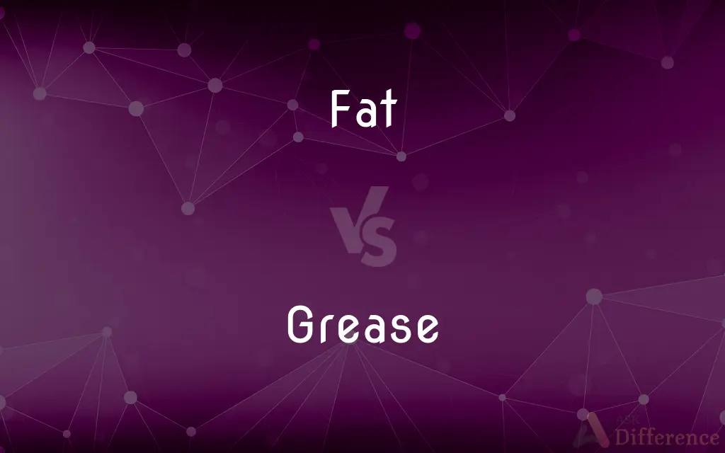 Fat vs. Grease — What's the Difference?