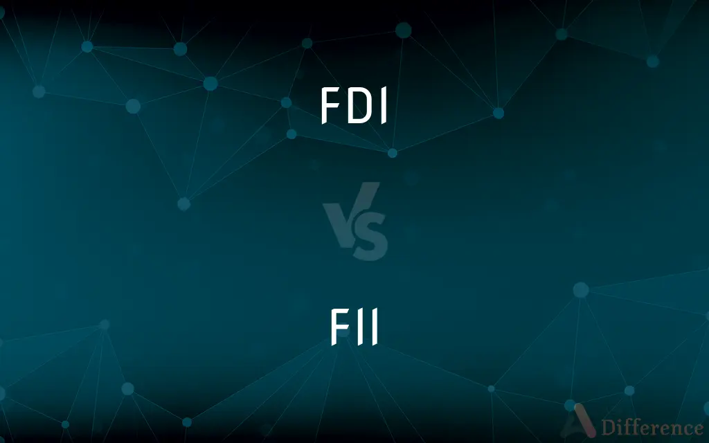 FDI vs. FII — What's the Difference?