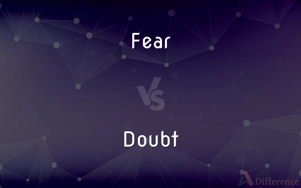 Fear vs. Doubt — What's the Difference?