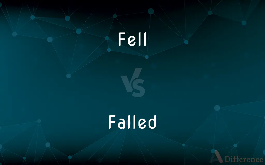 Fell vs. Falled — What's the Difference?
