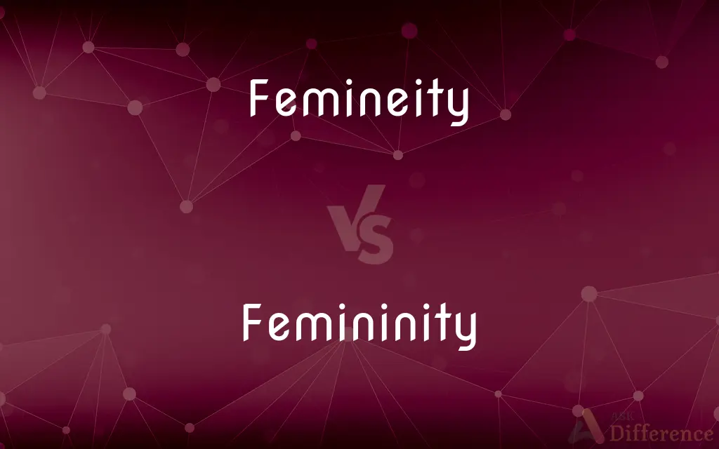 Femineity vs. Femininity — What's the Difference?