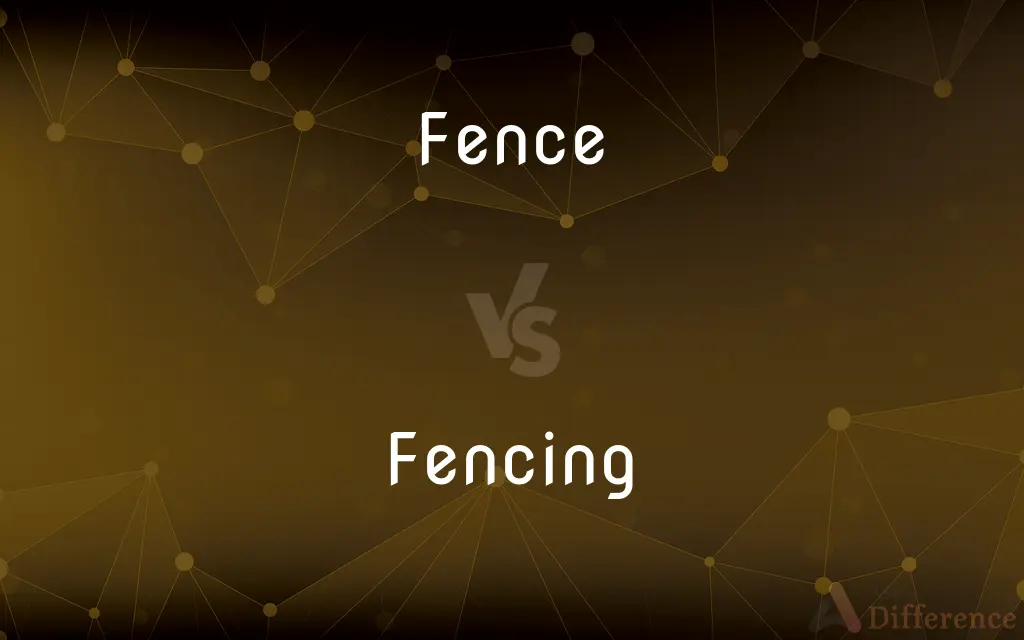 Fence vs. Fencing — What's the Difference?