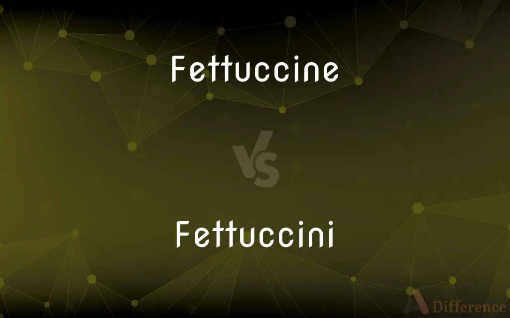 Fettuccine vs. Fettuccini — What's the Difference?
