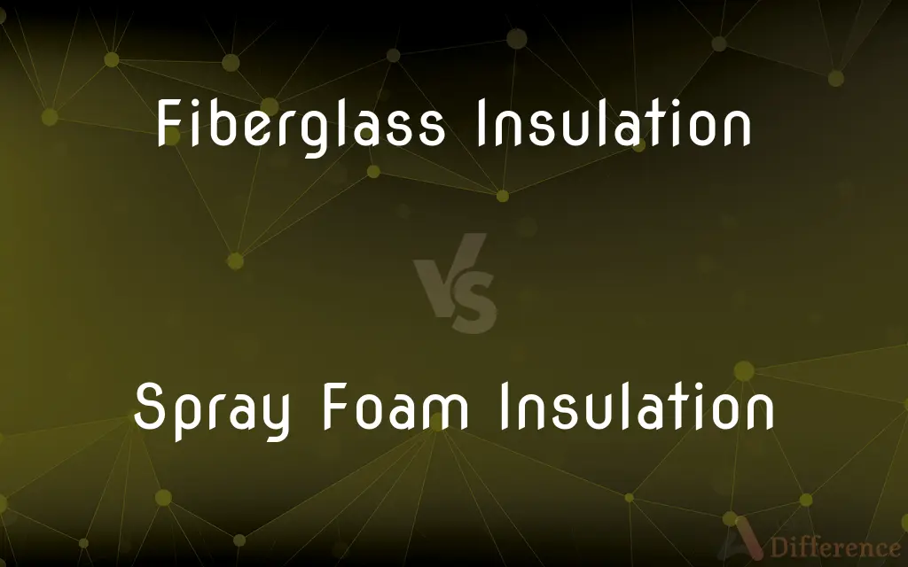 Fiberglass Insulation vs. Spray Foam Insulation — What's the Difference?