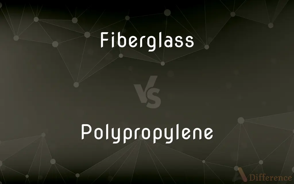 Fiberglass vs. Polypropylene — What's the Difference?
