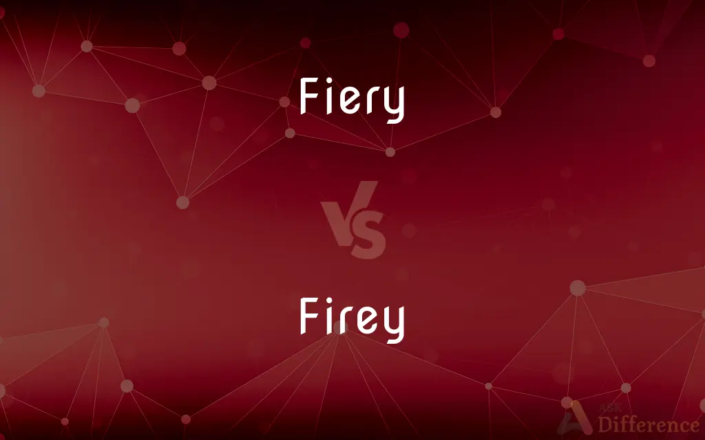 Fiery vs. Firey — Which is Correct Spelling?