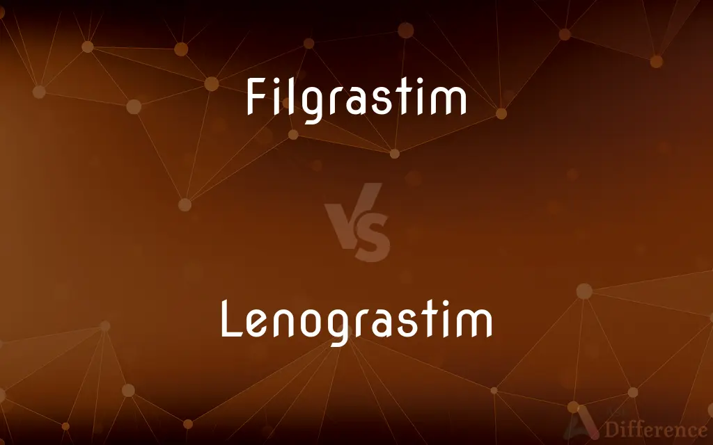 Filgrastim vs. Lenograstim — What's the Difference?