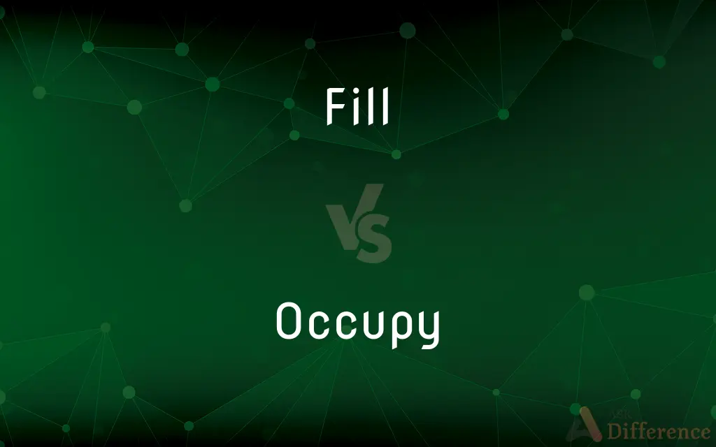 Fill vs. Occupy — What's the Difference?