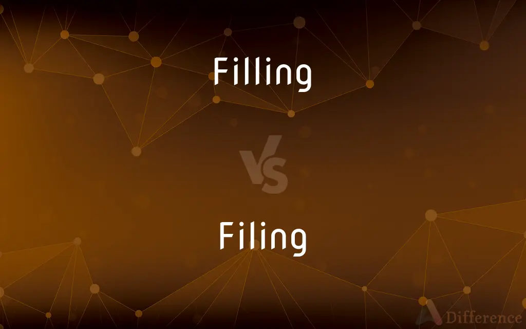 Filling vs. Filing — What's the Difference?