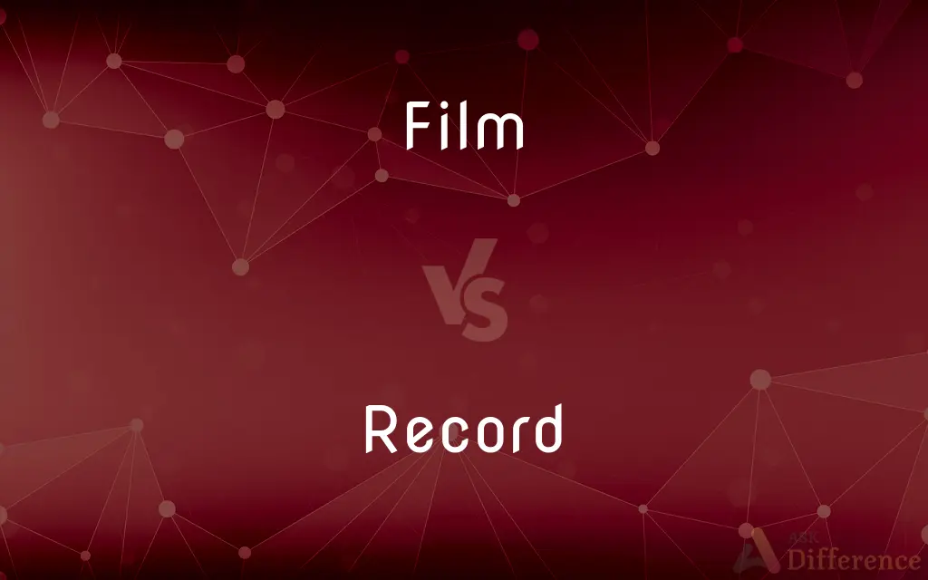 Film vs. Record — What's the Difference?