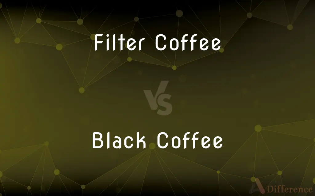 Filter Coffee vs. Black Coffee — What's the Difference?