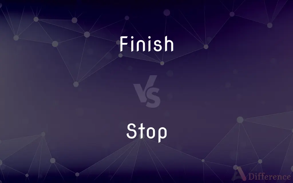 Finish vs. Stop — What's the Difference?
