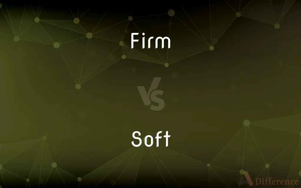 Firm vs. Soft — What's the Difference?