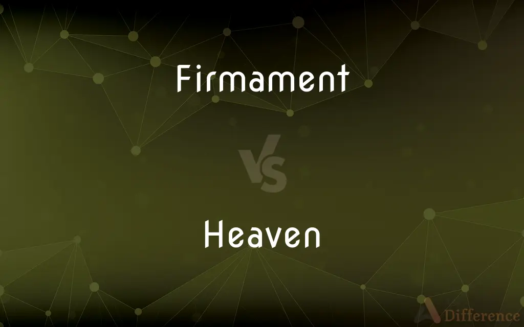 Firmament vs. Heaven — What's the Difference?