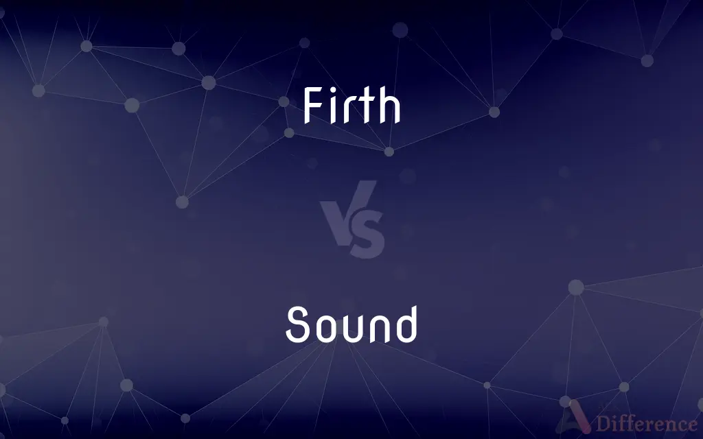 Firth vs. Sound — What's the Difference?