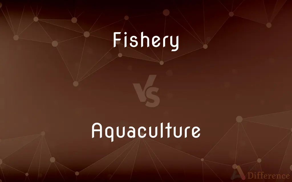 Fishery vs. Aquaculture — What's the Difference?