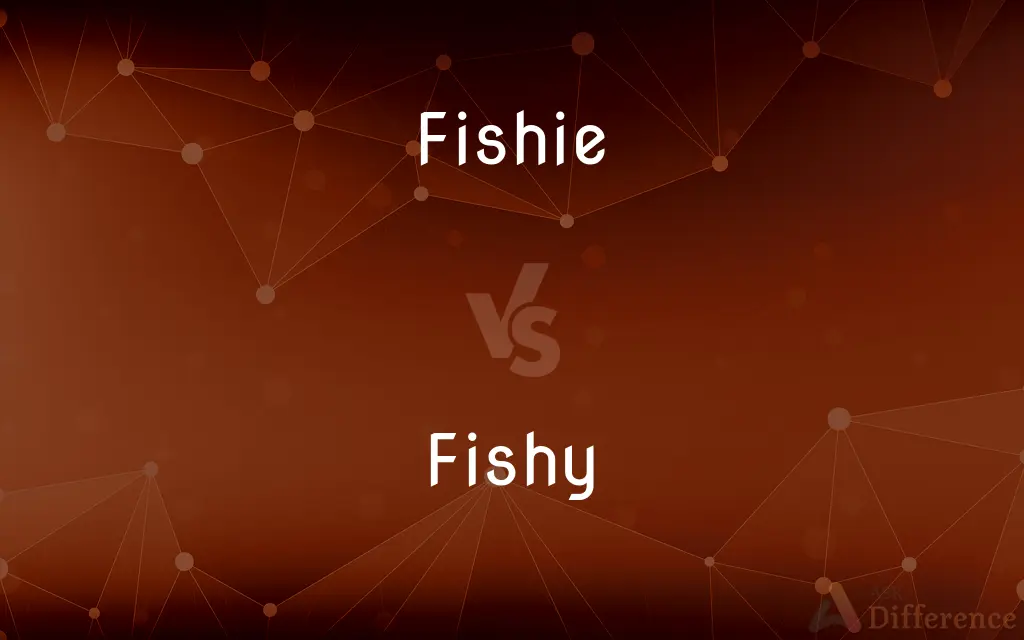 Fishie vs. Fishy — Which is Correct Spelling?