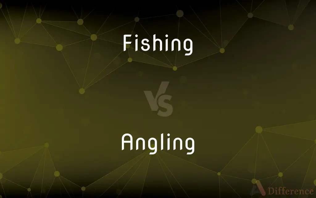 Fishing vs. Angling — What's the Difference?