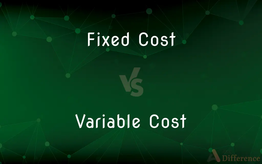 Fixed Cost vs. Variable Cost — What's the Difference?