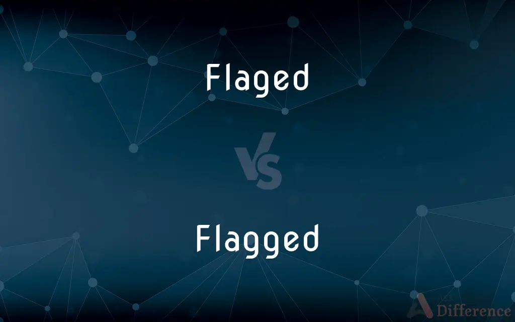 Flaged vs. Flagged — Which is Correct Spelling?