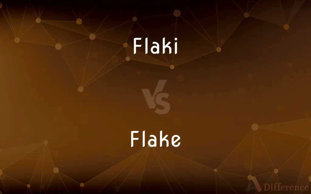 Flaki vs. Flake — What's the Difference?