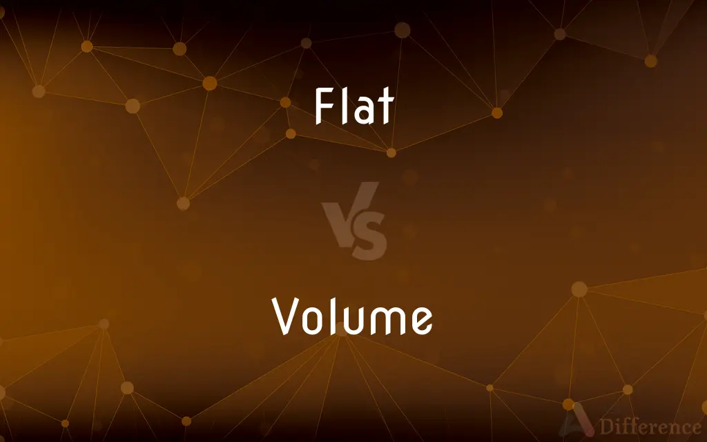 Flat vs. Volume — What's the Difference?