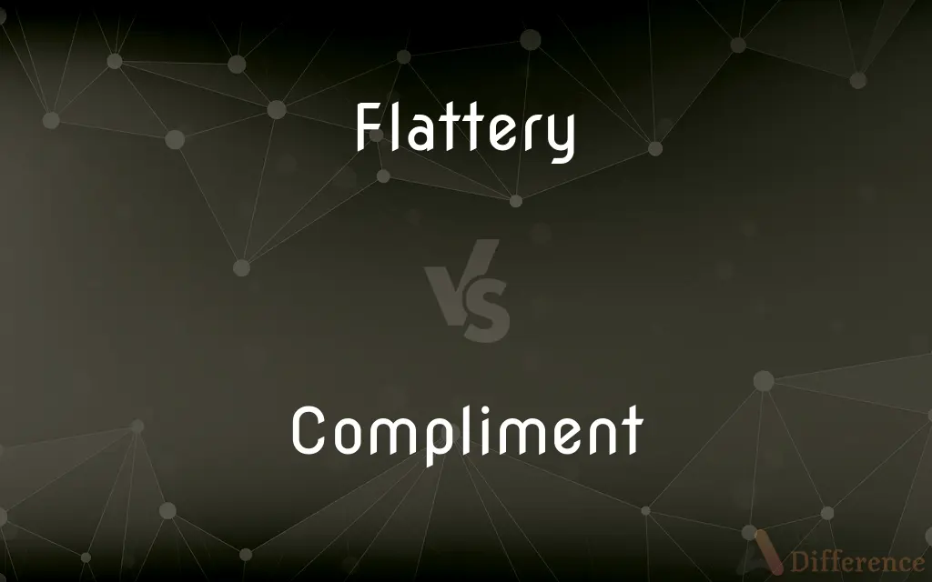 Flattery vs. Compliment — What's the Difference?
