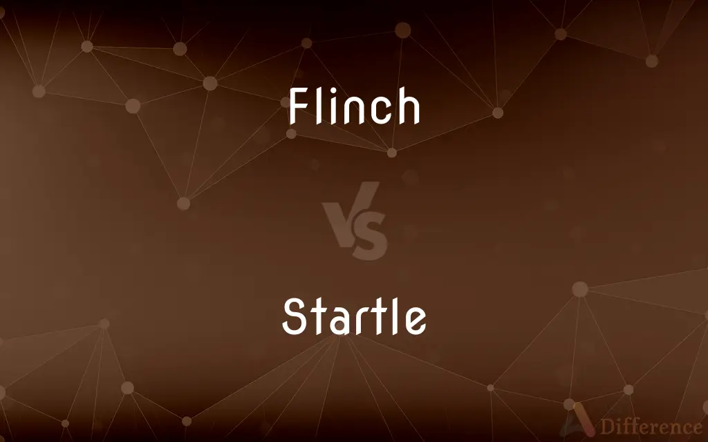 Flinch vs. Startle — What's the Difference?