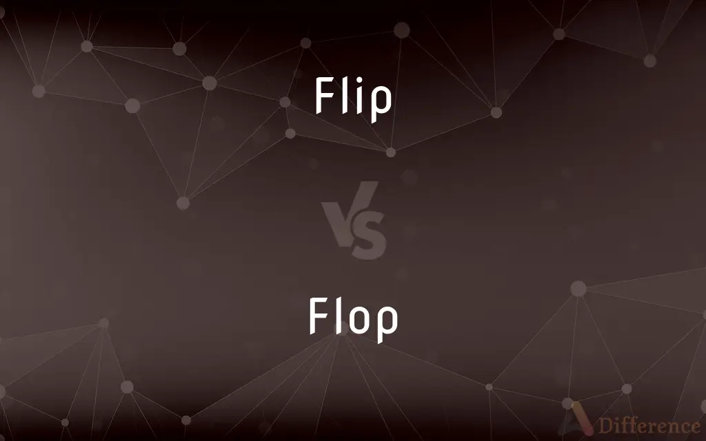 Flip vs. Flop — What's the Difference?