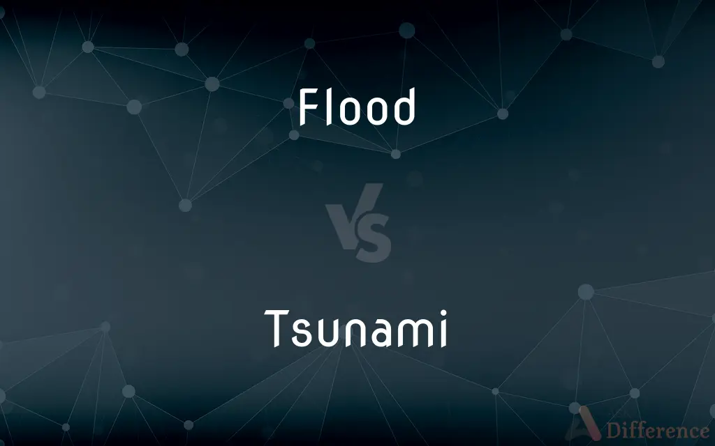 Flood vs. Tsunami — What's the Difference?